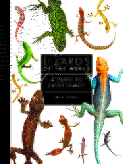 Title details for Lizards of the World by Mark O'Shea - Available